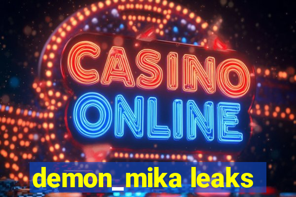 demon_mika leaks